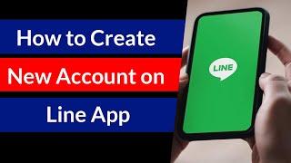 How to Create Account on Line App?