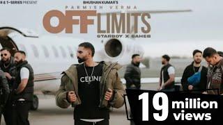 OFF LIMITS (OFFICIAL VIDEO) - PARMISH VERMA - BHUSHAN KUMAR | EARNING