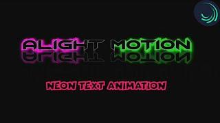 How to make Neon Text Animation | Alight Motion | ally editzz