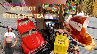 SLOT TOT,  Slot Machine , SPILLS THE TEA !  My Life as a  TINY Slot Machine