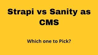 Strapi vs Sanity CMS