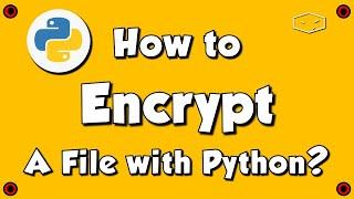 How to encrypt and decrypt a file with Python?