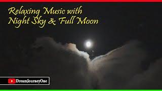 Night Sky with Full Moon | Relaxing Music