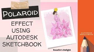 Polaroid effect using the Autodesk Sketchbook|Digital art step by step tutorial|Beginner tutorial#16