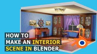 modeling an interior scene in blender 2 8