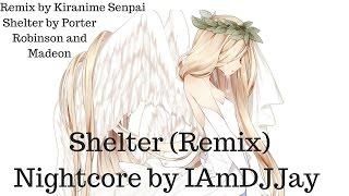 Nightcore Shelter by Porter Robinson & Madeon (Remix by Kiranime Senpai)