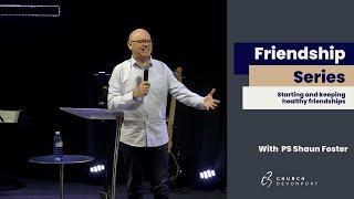 C3 Online | Ps. Shaun Foster | Friendship Series pt. 1 | 16th April