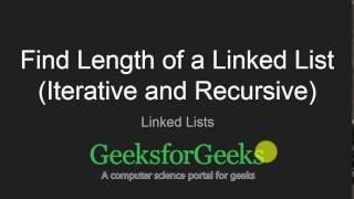 Find Length of a Linked List (Iterative and Recursive) | GeeksforGeeks