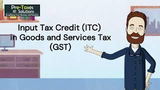 Understanding Input Tax Credit (ITC) in Goods and Services Tax (GST)