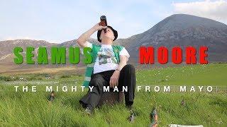 Seamus Moore - The Mighty Man From Mayo (Official Music Video)