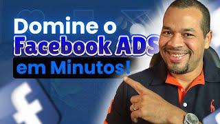 Facebook Ads Descomplicado: Crie Anúncios do Facebook em Minutos.  - Joacy Trajano