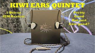 Kiwi Ears Quintet IEM Review - A Pleasant Sonic Surprise w/ Mild Comfort Issues