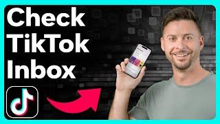 How To Check TikTok Inbox