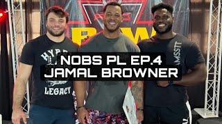 NOBS PL EP 4 JAMAL BROWNER | Johnny Kaufman & Rondel Hunte