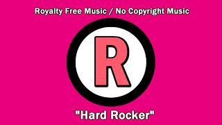 RoyalTube - "Hard Rocker" ROCK (Royalty Free Music / No Copyright Music)