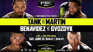 Tank vs. Martin & Benavidez vs. Gvozdyk PREVIEW: June 15, 2024 | PBC PPV on Prime Video