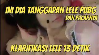 Klarifikasi video Lele pubg 13 detik