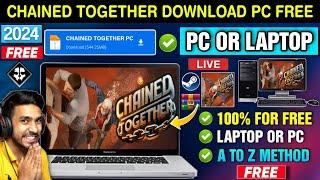  CHAINED TOGETHER DOWNLOAD PC | HOW TO DOWNLOAD CHAINED TOGETHER LAPTOP OR PC | CHAINED TOGETHER PC