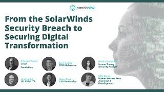 (CxO Webinar Full Video) From the SolarWinds Security Breach to Securing Digital Transformations