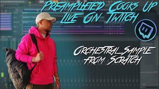 PreAmplified Makes An Orchestral Sample From Scratch | Twitch Highlight