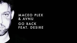 Maceo Plex & AVNU - Go Back feat. Desire