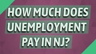 How much does unemployment pay in NJ?