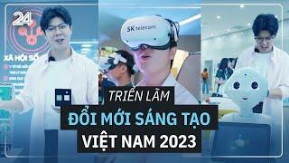 Trải nghiệm những công nghệ cực đỉnh tại triển lãm Đổi mới sáng tạo Việt Nam 2023 | VTV24