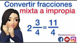 Convertir fracciones mixtas a impropia - MIXTA A IMPROPIA