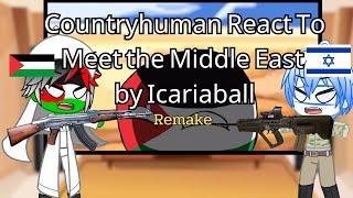 Countryhuman React To Meet the Middle East ( Remake )  (Gacha x Countryhuman )