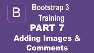 Bootstrap Tutorial For Beginners - [Part 7] - How to Add Images & Comments Using Bootstrap