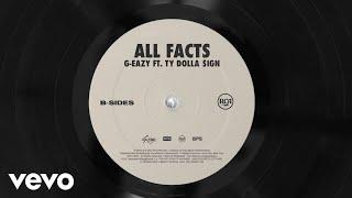 G-Eazy - All Facts (Audio) ft. Ty Dolla $ign