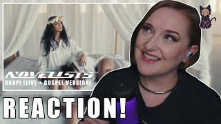 NOVELISTS - Okapi ( LIVE + Gospel Version ) REACTION | THIS BLEW ME AWAY!! 