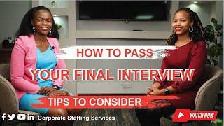 How To Pass Your Final Interview : Tips To Consider