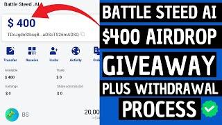 Battle Steed Ai $400 Airdrop Give away Plus Withdrawal Process