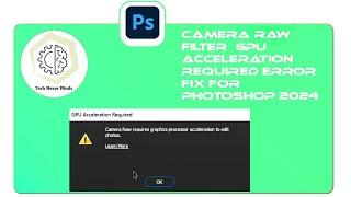 Adobe Camera Raw filter GPU acceleration required error fix!