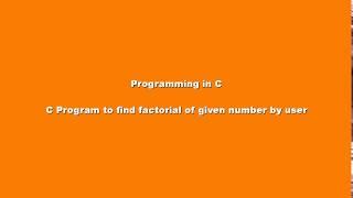 C Program : Display factorial of given number by user