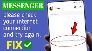 Messenger Please check your internet connection and try again messenger