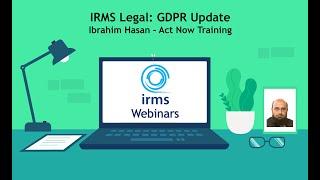 IRMS Legal: GDPR Update