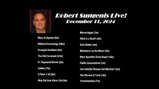 Robert Sungenis Live - Wed Dec 11 2024