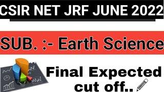 CSIR NET JRF JUNE 2022 | Final Cut offs of Earth Science | Earth Science