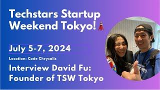 064: Techstars Startup Weekend Tokyo!Interview David Fu: Founder of TSW Tokyo