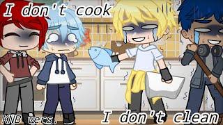 I don't cook I don't clean|Meme| [Kuroko No Basuke] •GC•