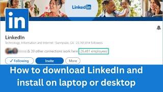 How to download linkedin and install on laptop or desktop || linkedin download for pc windows 10