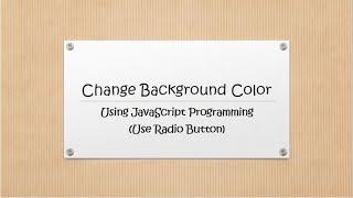 Chang Background Color Using JavaScript and Radio Button