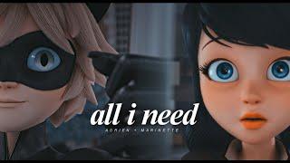 Adrien & Marinette ~ All I Need || Miraculous ladybug AMV