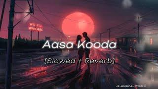 Aasa Kooda [Slowed + Reverb] | Sai Abhyankkar, Sai Smriti | JS Musical World