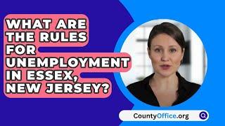 What Are The Rules For Unemployment In Essex County, New Jersey? - CountyOffice.org