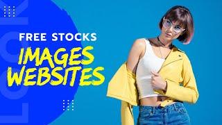 Top 10 Free Stock Images Websites For Graphic Designers Video editors