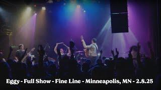 Eggy - Full Show - Fine Line - Minneapolis, MN - 2.8.25