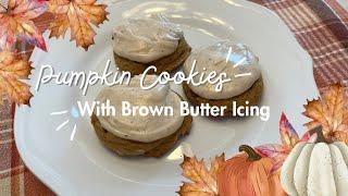 Pumpkin Cookies With Browned Butter Icing | Bake With Me!